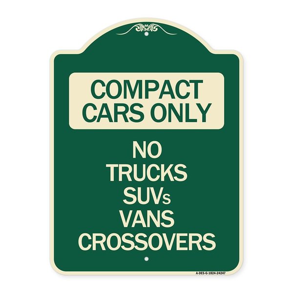 Signmission Compact Cars No Trucks SUVs Vans Crossovers Heavy-Gauge Aluminum Sign, 24" x 18", G-1824-24247 A-DES-G-1824-24247